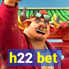 h22 bet