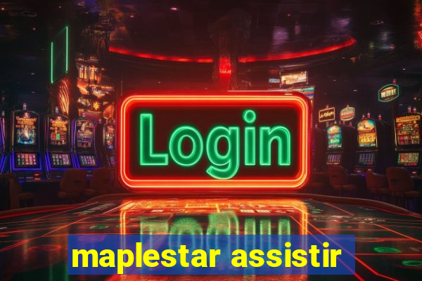 maplestar assistir