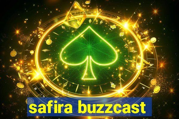 safira buzzcast