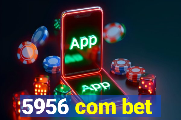 5956 com bet