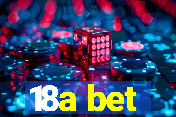 18a bet