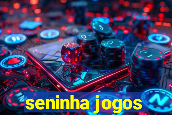 seninha jogos