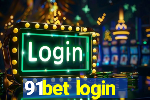 91bet login