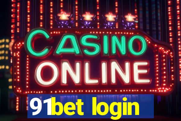 91bet login