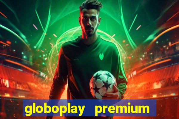 globoplay premium mod apk