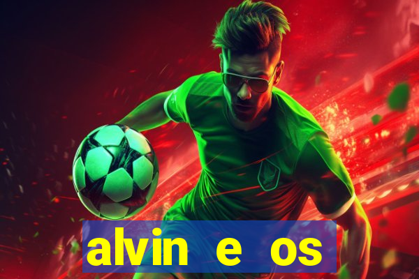 alvin e os esquilos 3 rede canais