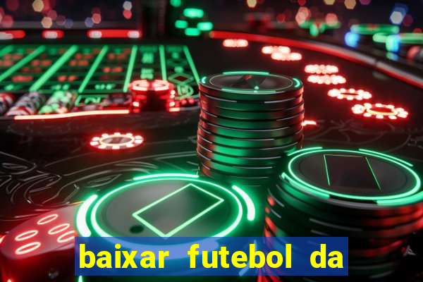 baixar futebol da hora 3.7 atualizado