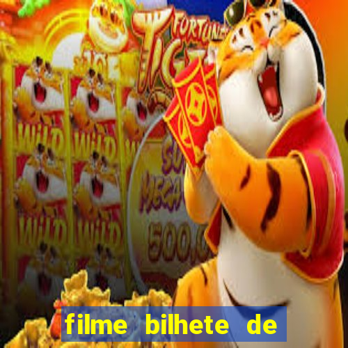 filme bilhete de loteria dublado download