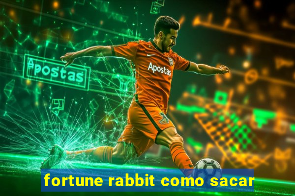 fortune rabbit como sacar