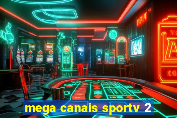 mega canais sportv 2