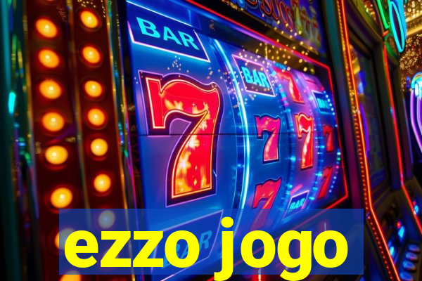 ezzo jogo