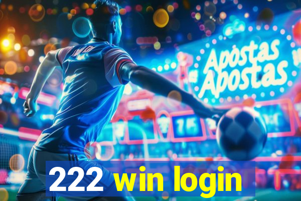 222 win login