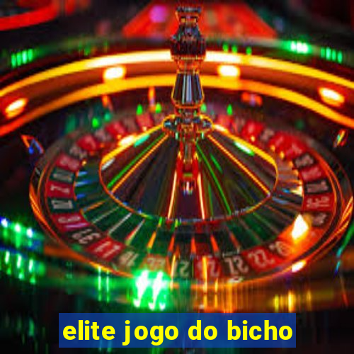 elite jogo do bicho