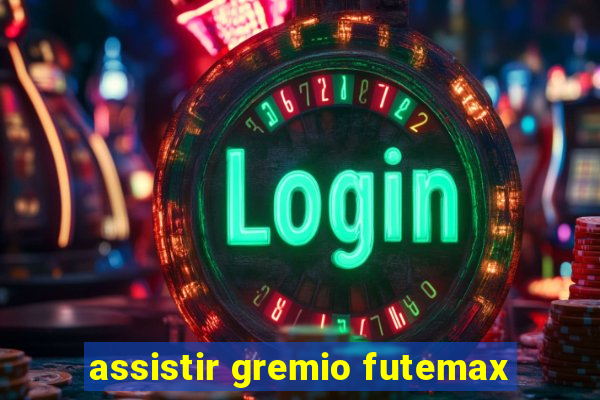 assistir gremio futemax