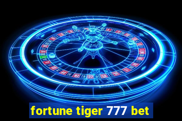 fortune tiger 777 bet