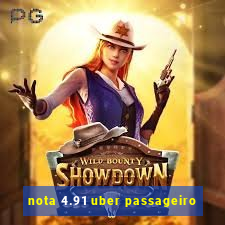 nota 4.91 uber passageiro