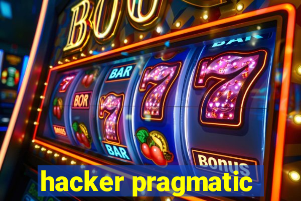 hacker pragmatic