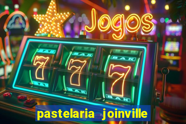 pastelaria joinville zona sul