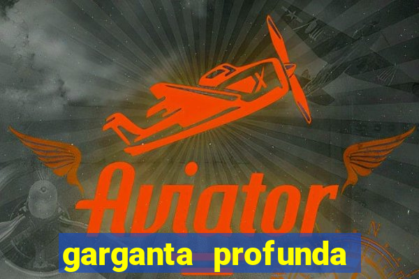 garganta profunda porto alegre