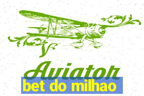 bet do milhao