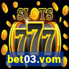 bet03.vom