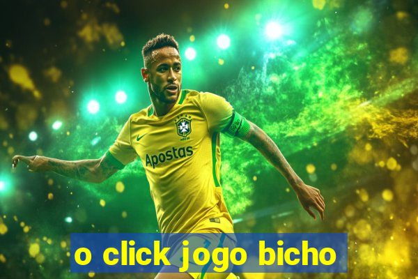 o click jogo bicho