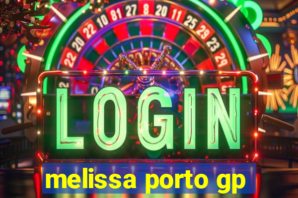 melissa porto gp