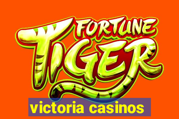 victoria casinos