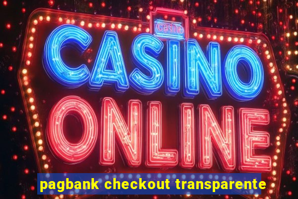 pagbank checkout transparente