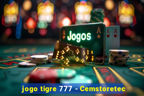 jogo tigre 777 - Cemstoretec