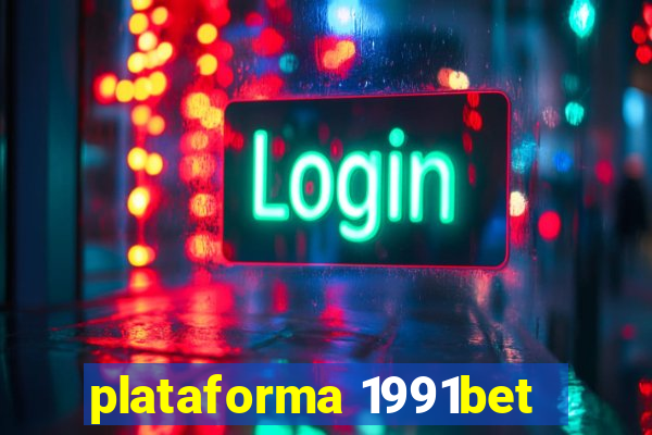 plataforma 1991bet