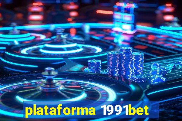 plataforma 1991bet