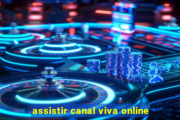 assistir canal viva online