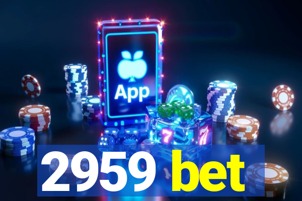 2959 bet