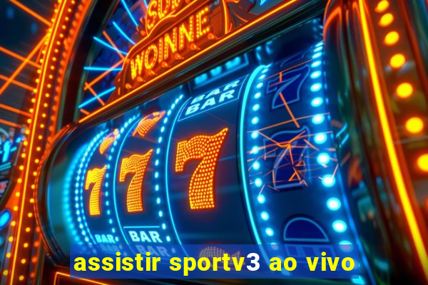 assistir sportv3 ao vivo