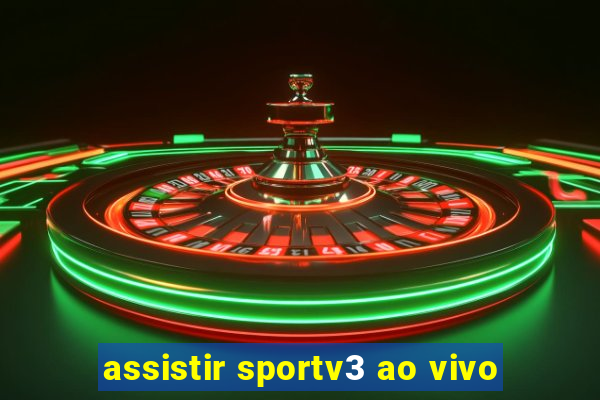 assistir sportv3 ao vivo