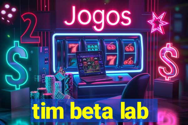 tim beta lab