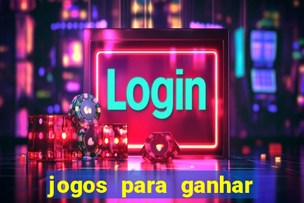 jogos para ganhar dinheiro sem pagar nada