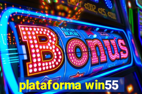 plataforma win55