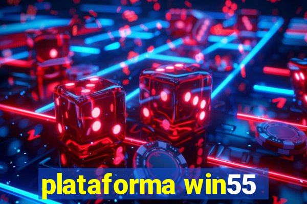 plataforma win55