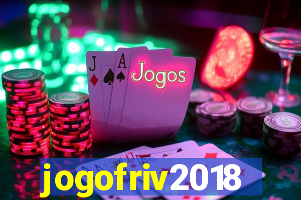 jogofriv2018