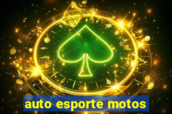 auto esporte motos