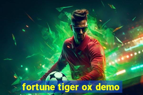 fortune tiger ox demo