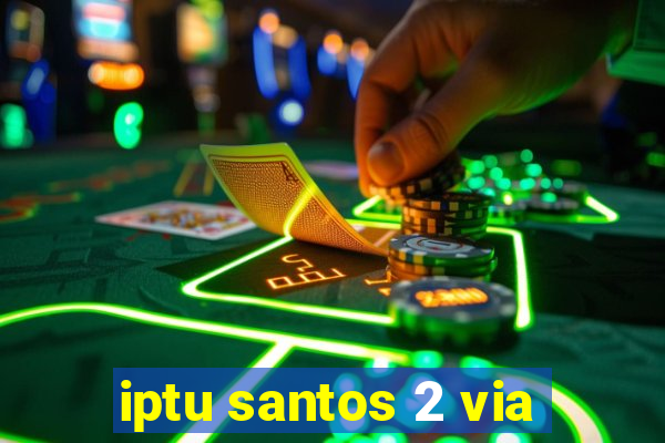 iptu santos 2 via