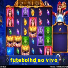 futebolhd ao vivo