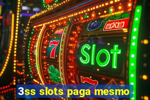 3ss slots paga mesmo