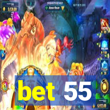 bet 55