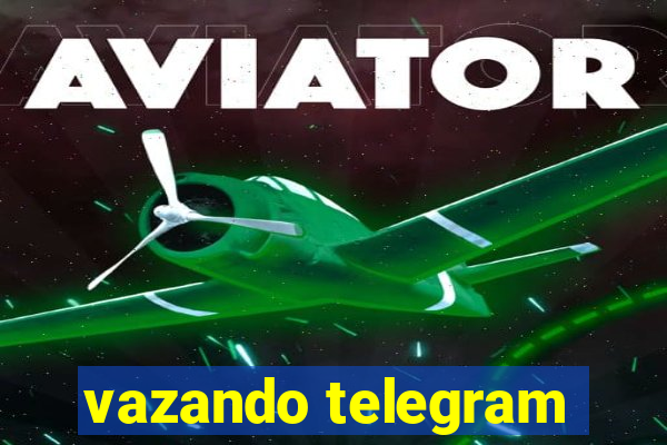 vazando telegram