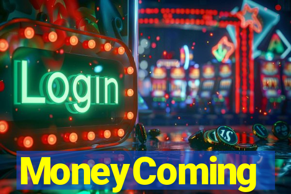 MoneyComing