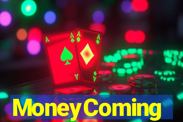 MoneyComing